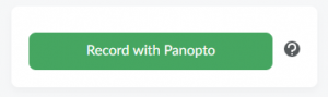 Record with Panopto button