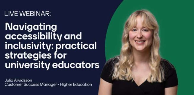 Navigating accessibility and inclusivity practical strategies for university educators - live webinar