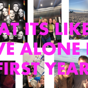 Compilation of images of Mia and friends and the words What its like to live alone in first year